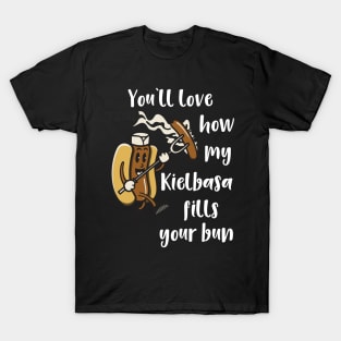 You'll Love How My Kielbasa Fills your Bun T-Shirt